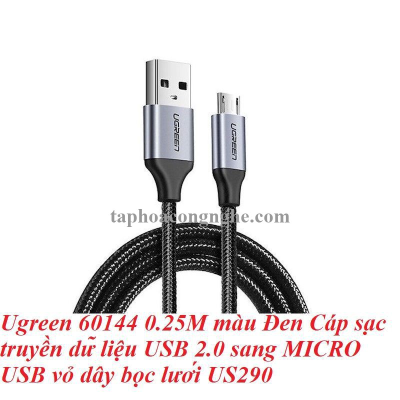 Ugreen 60144 0.25M màu Đen Cáp sạc truyền dữ liệu USB 2.0 sang MICRO USB vỏ dây bọc lưới US290 30060144